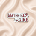 ‘Material Girl’ Sticker